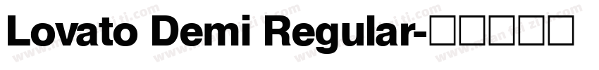Lovato Demi Regular字体转换